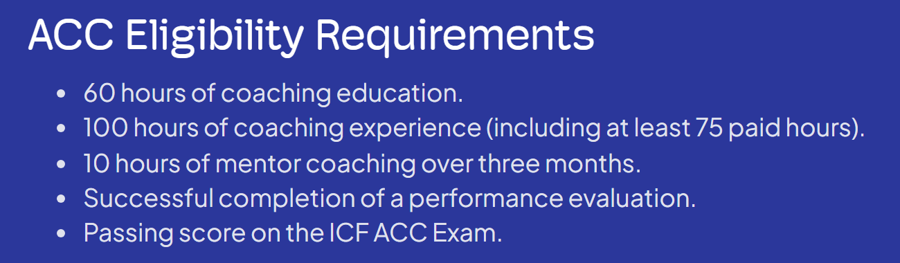 ICF ACC 자격 요건 — 코칭 교육 60시간, 코칭 경험 100시간(유료 75시간 이상), 멘토 코칭 10시간, 실기 평가, ACC 시험