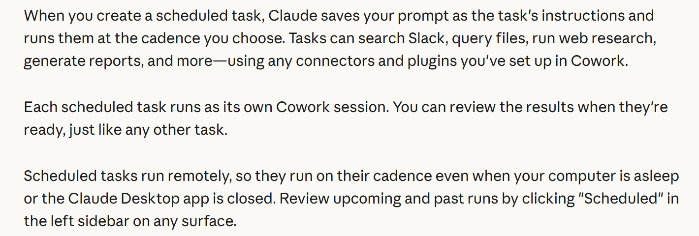 Claude 도움말 «Schedule recurring tasks in Claude Cowork» — 예약 작업은 연결해 둔 도구와 플러그인으로 정해진 주기마다 돌고, 원격에서 실행돼 컴퓨터가 잠들거나 앱이 닫혀 있어도 돈다고 적혀 있다