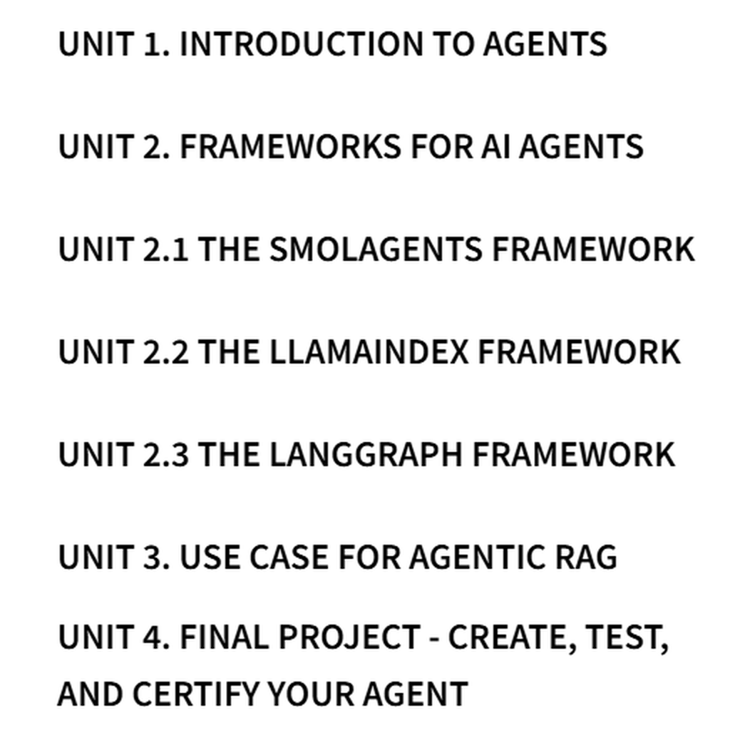 허깅페이스 Agents Course 목차 — Unit 1 에이전트 소개, Unit 2 프레임워크(smolagents·LlamaIndex·LangGraph), Unit 3 Agentic RAG 활용 사례, Unit 4 에이전트를 만들고 시험해 수료하는 최종 과제로 이어져, 개념에서 직접 만든 에이전트까지 한 과정에 들어 있다는 것을 보여 준다